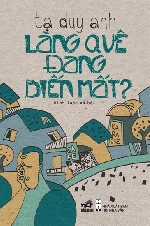 'Làng quê đang biến mất' - cái nhìn thẳng vào góc khuất xã hội