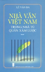 Nhà văn Việt Nam trong nhà tù quân xâm lược