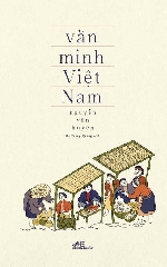 Cuốn sách khẳng định nền văn minh Việt