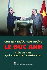 Ra mắt sách  “Chủ tịch nước – Đại tướng Lê Đức Anh, niềm tự hào quê hương Thừa Thiên Huế”  