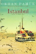 “Istanbul” – tác phẩm của nhà văn Thổ Nhĩ Kỳ Orhan Pamuk