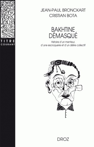 Đọc sách “Lột mặt nạ Bakhtin – câu chuyện về một kẻ lừa dối, một chuyện bịp bợm và một cơn mê sảng tập thể”