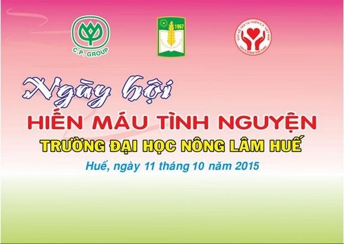 “Ngày hội hiến máu tình nguyện Trường Đại học Nông Lâm Huế - Năm 2015” được tổ chức váo ngày 11/10