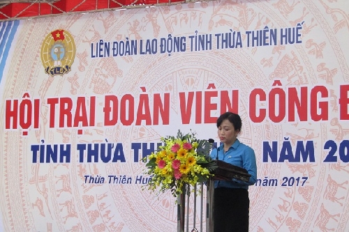 Khai mạc  Hội trại đoàn viên Công đoàn tỉnh Thừa Thiên Huế lần thứ nhất. 