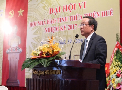 Đại hội Hội Nhà báo tỉnh Thừa Thiên Huế lần thứ VI nhiệm kỳ 2017 - 2022
