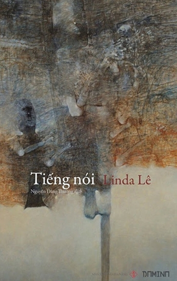 'Tiếng nói' độc thoại ám ảnh của Linda Lê
