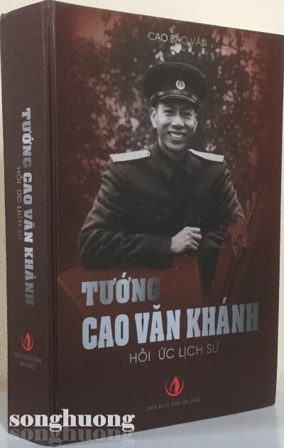 “Tướng Cao Văn Khánh” - Cuốn hồi ký đặc biệt, dày đặc đạn bom và thấm đẫm tình người