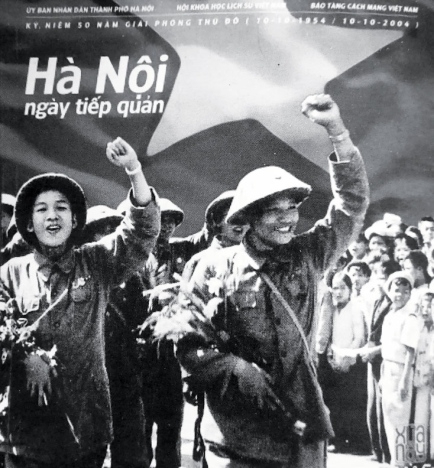Kỷ niệm 65 năm Ngày Giải phóng Thủ đô (10.10.1954 - 10.10.2019) - Đem vinh quang sức dân tộc trở về