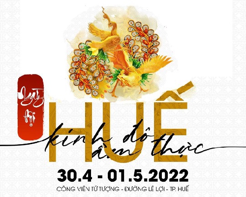 Ngày hội “Huế - Kinh đô ẩm thực” sẽ diễn ra  từ ngày 30/4 đến 1/5/2022