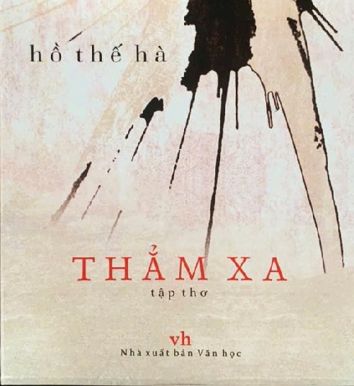 Hồ Thế Hà cùng tập thơ ‘Thẳm Xa’ chỉ là một ý niệm