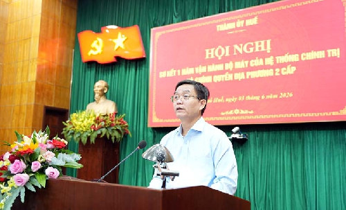 Thành phố Huế sơ kết 1 năm vận hành bộ máy của hệ thống chính trị và chính quyền địa phương 2 cấp