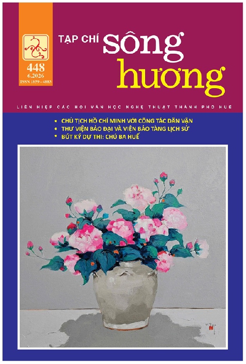  ĐÓN ĐỌC TẠP CHÍ SÔNG HƯƠNG SỐ 448, THÁNG 6 - 2026