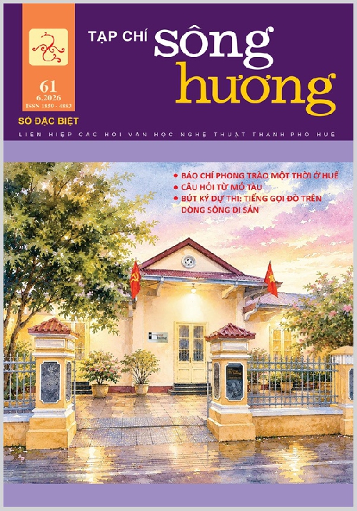 ĐÓN ĐỌC TẠP CHÍ SÔNG HƯƠNG SỐ ĐẶC BIỆT 61, THÁNG 6/2026